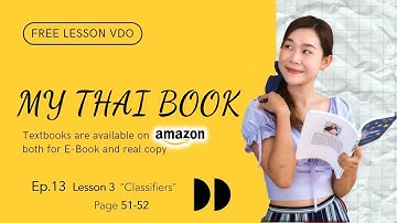 EP13  Lesson 3  "Classifiers" Page 51-52  Learn Thai for beginners "My Thai Book"