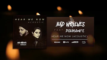 Bad Wolves - Hear Me Now feat. DIAMANTE (Acoustic Version)