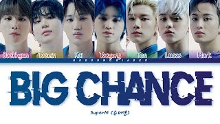 SuperM (슈퍼엠) 'Big Chance' Color Coded Lyrics