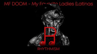 MF DOOM - My Favorite Ladies (Latinas Remix) Lyrics