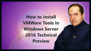 How to install VMWare Tools in Windows Server 2016 Technical Preview