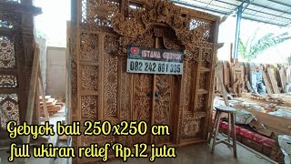 Gebyok bali 250X250cm full ukiran relief Rp.12 juta