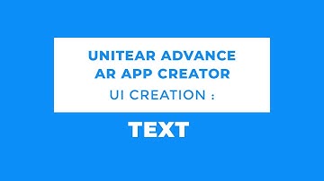 UniteAR Advanced AR App Creator UI : Text Content Creation