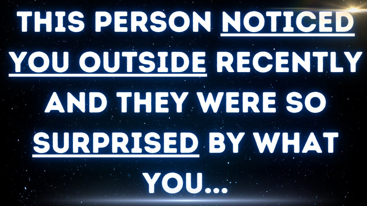 💌 Someone saw you recently and was so surprised by what you... - YouTube