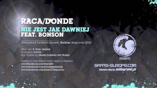 Raca/DonDe - Nie Jest Jak Dawniej feat. Bonson