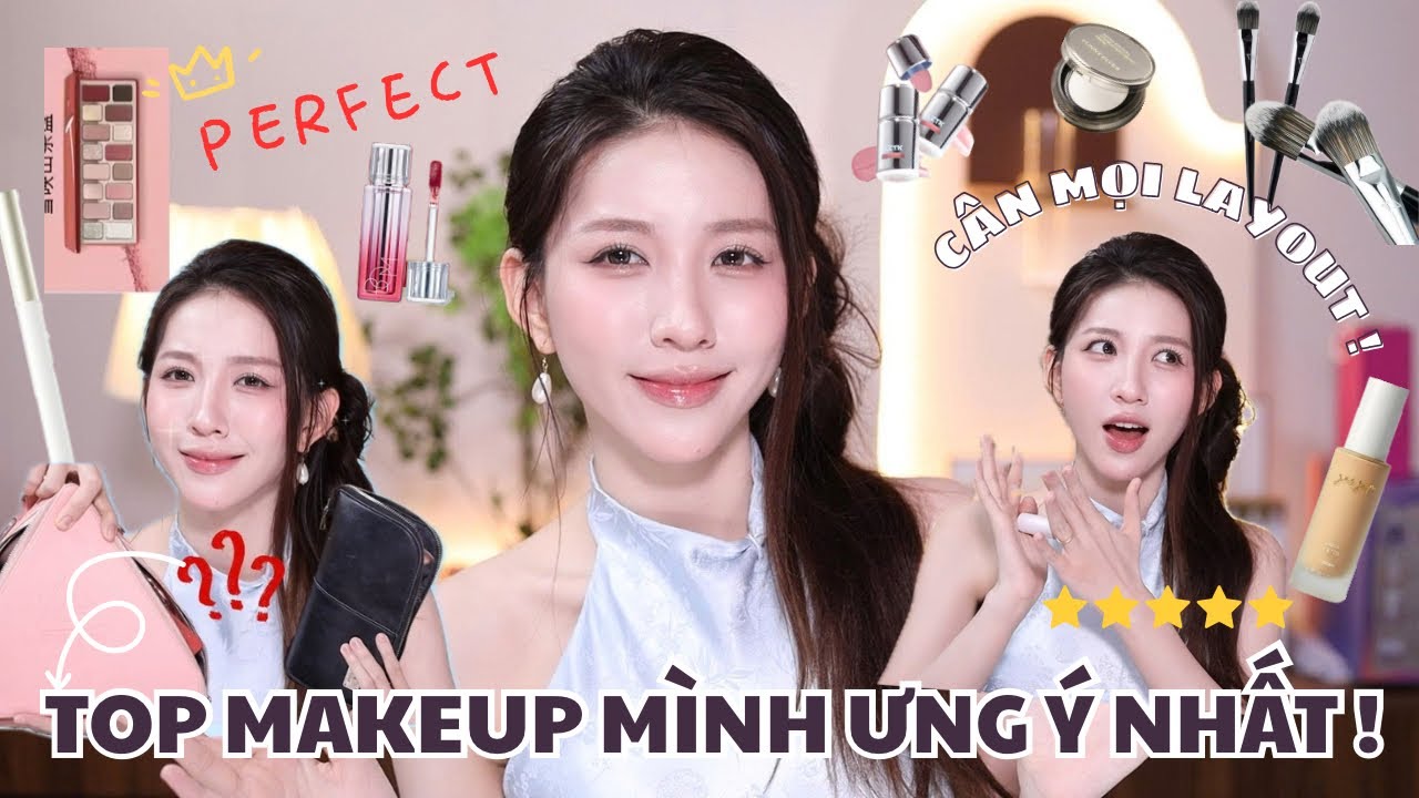 TOP OF TOP MAKEUP MÌNH ƯNG Ý NHẤT 2025! Không cần quá đắt đỏ nhưng vẫn chất lượng và an toàn !
