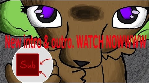 new new intro & new outro ! - not a typo, lol