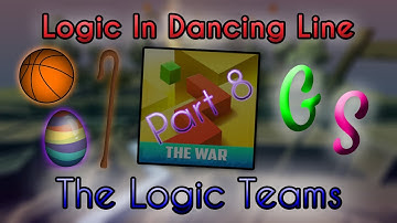 Logic in Dancing Line: Part 8 - The Logic Teams
