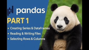 Pandas Tutorial Part 1 | Creating Series & DataFrames, Read & Write Files, Select Rows & Columns