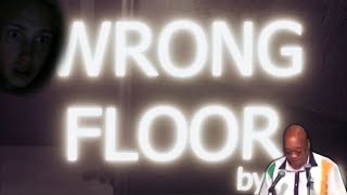 I THINK I'M ON THE WRONG FLOOR