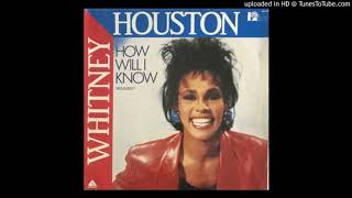 Whitney Houston - How Will I Know