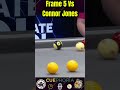 Frame 5 Vs Connor Jones #pool #8ballpool #sports #shorts #billiards #fyp #viral #reels #8ball #video