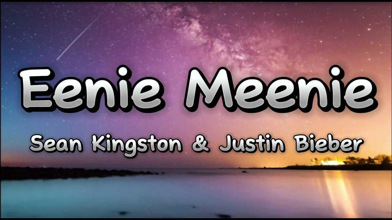 Eenie Meenie Lyrics Sean Kingston Ft Justin Bieber. (Shawty is a Eenie meenie mainey mo lover