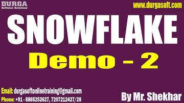 SNOWFLAKE tutorials || Demo - 2 || by Mr. Shekhar On 21-03-2023 @7AM IST