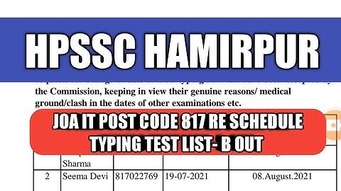 Hpssc Hamirpur JOA IT POST CODE 817 RE SCHEDULE TYPING TEST LIST- B OUT !! hpssb hpssc