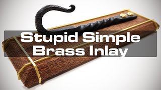 Stupid Simple Brass Inlay