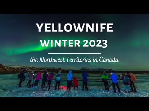 Yellowknife Travel winter 2023 - My TOP things to do!