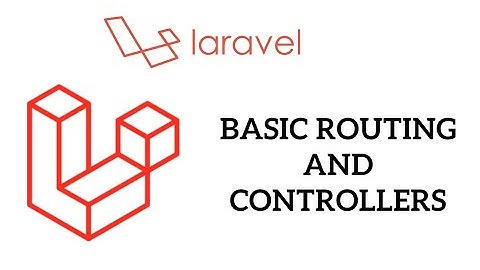 PHP Laravel Tutorial for Beginners - Basic Routing and Controllers