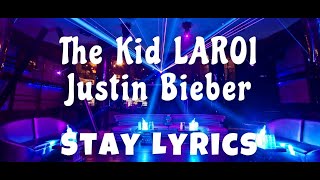 The Kid LAROI  x Justin Bieber - STAY (Official Lyrics)