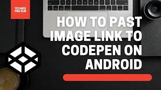 How To Past Image Link To Codepen On Android How To Use Codepen Html Codepen.io Postimage