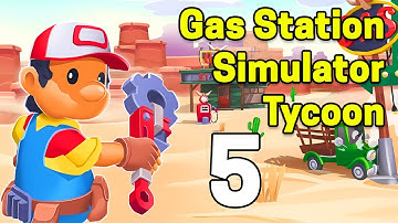 Gas Station Simulator Tycoon Gameplay Walkthrough Part 5 | iOS, Android, Arcade - Simulation Game