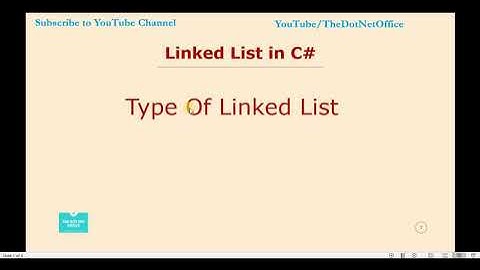 Part 4-  Type Of Linked List |  Linked List Tutorials in C#