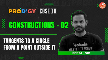 Constructions L-2 ( Tangents to a circle from a point outside it ) CBSE Class 10 Maths | Term 1