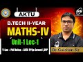 First Class FREE | Maths-IV UNIT-1 Lec-1 🚀 B.Tech 2nd Year
