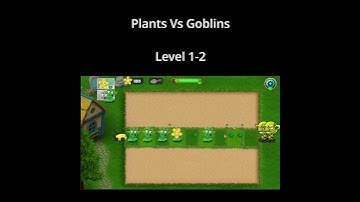 Plants Vs Goblins   Levels 1 2 3rd August 2021   3of9