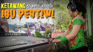 KETAWANG IBU PERTIWI supra nada