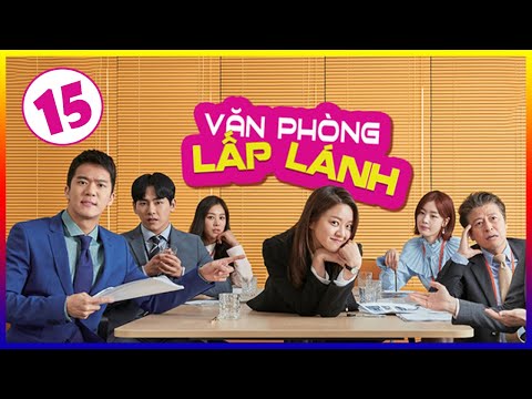 #1 Phim Hàn Quốc 2020 | VĂN PHÒNG LẤP LÁNH – Tập 15 | Phim Bộ Tình Cảm Hài Hước Hay Nhất 2020 Mới Nhất