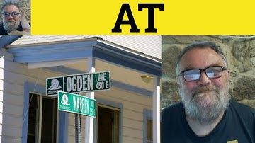 🔵 AT - AT Meaning - Using AT - How to Use AT - Prepositions - How to Use AT - British RP Accent