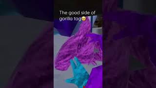 The good side of gorilla tag