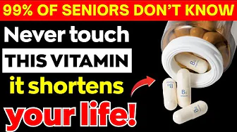 Over 60? 4 WORST Vitamins You Should NEVER Take and 4 You MUST Take Daily | Senior Health