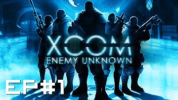 Gameplay - XCOM: Enemy Unknown [EP.1]