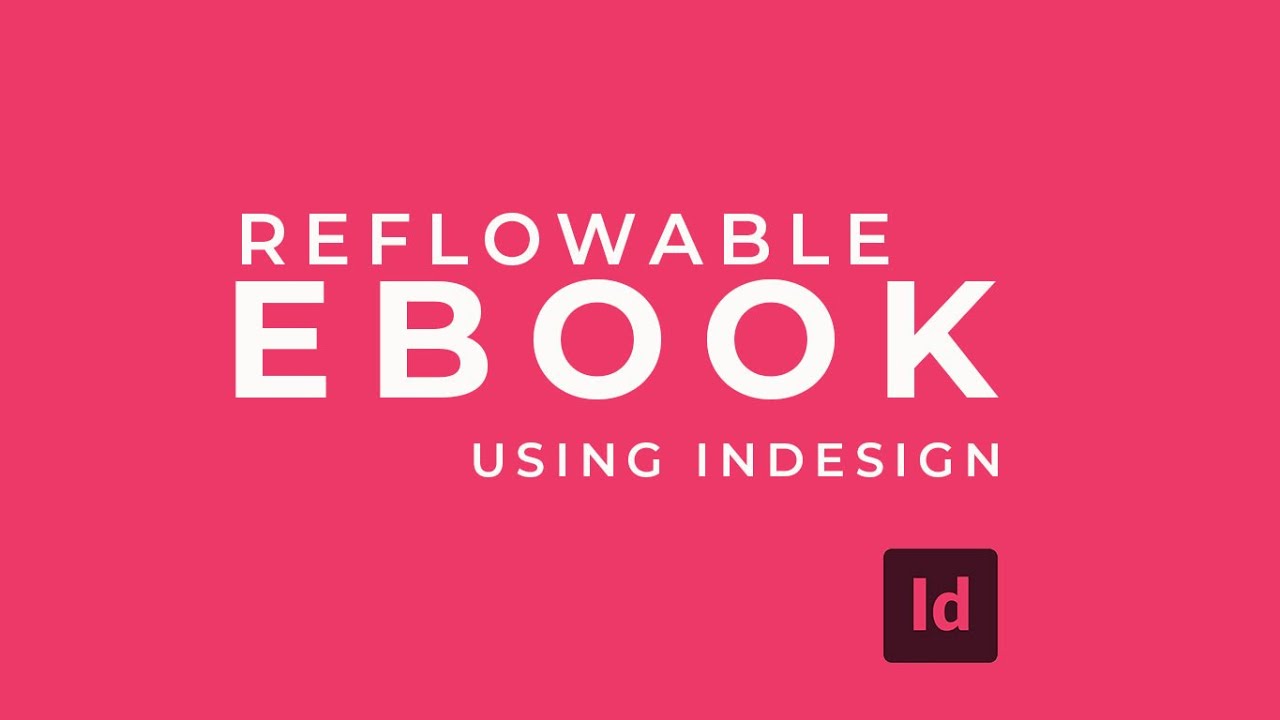 How to export a Reflowable eBook using Adobe Indesign YouTube