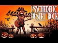 Psychedelic Desert Rock Trip-Hop | Halloween Grooves for Sand Serenity