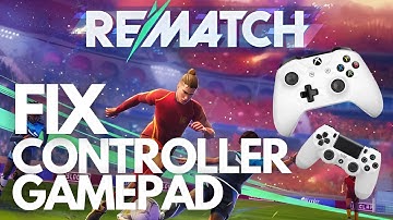 REMATCH | Fix GAMEPAD not working | Controller not working | PC ✅🔥