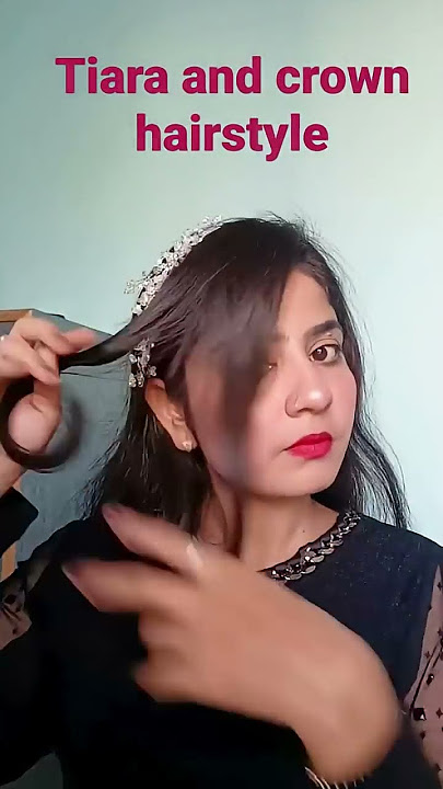 Tiara and crown 👑 hairstyle!#viral #hairstyle #viralshorts #tiara #hairtutorial