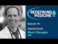 Redefining medicine with special guest dr mark stengler