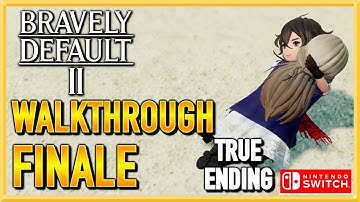 Bravely Default 2 - WALKTHROUGH - PLAYTHROUGH - LET