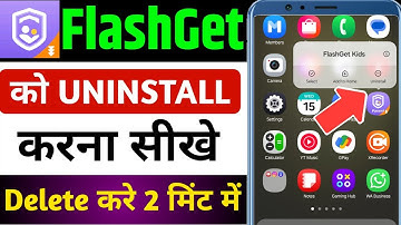 Flashget Kids App Uninstall Kaise Kare | Flash Get App Kaise Hataye | Flashget App Kaise Delete Kare