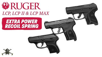 Ruger LCP, LCP II & LCP MAX Extra Power Recoil Spring – Installation & Function Overview