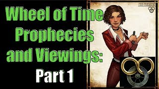 Wheel of Time Prophecies and Viewings: Part 1