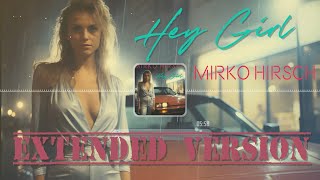 Mirko Hirsch - Hey Girl (Extended Version) - Official Lyrics Visualizer Clip - New Italo Disco 2023