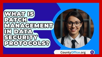 What Is Patch Management In Data Security Protocols? - CountyOffice.org