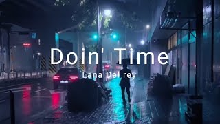 Doin' Time [ Lana Del rey ] Lyrics || (evil i've come to tell you that she's evil) Lofi