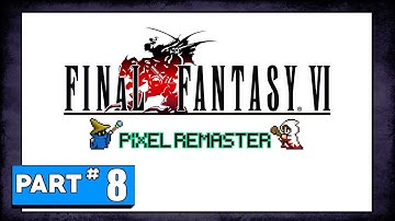 Final Fantasy 6 - PIXEL REMASTER - Part 8: Locke