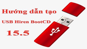 Cách tạo USB Hiren BootCD 15.5 - 15.2
