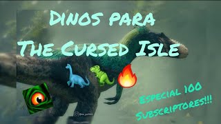 Dinos que me gustarían para The Cursed Isle/especial 100 subscriptores!!! 🦖🎉